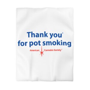 Thank You For Pot Smoking® Duvet Cover — American Cannabis Society® Microfiber Bedding