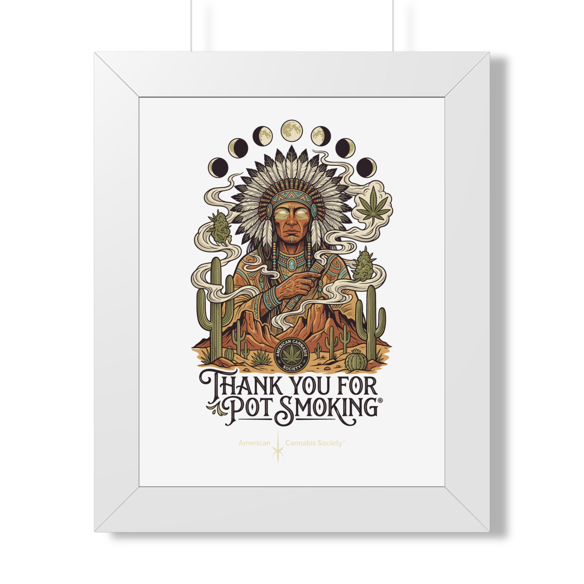 Thank You For Pot Smoking® Desert Chief Framed Vertical Poster – White