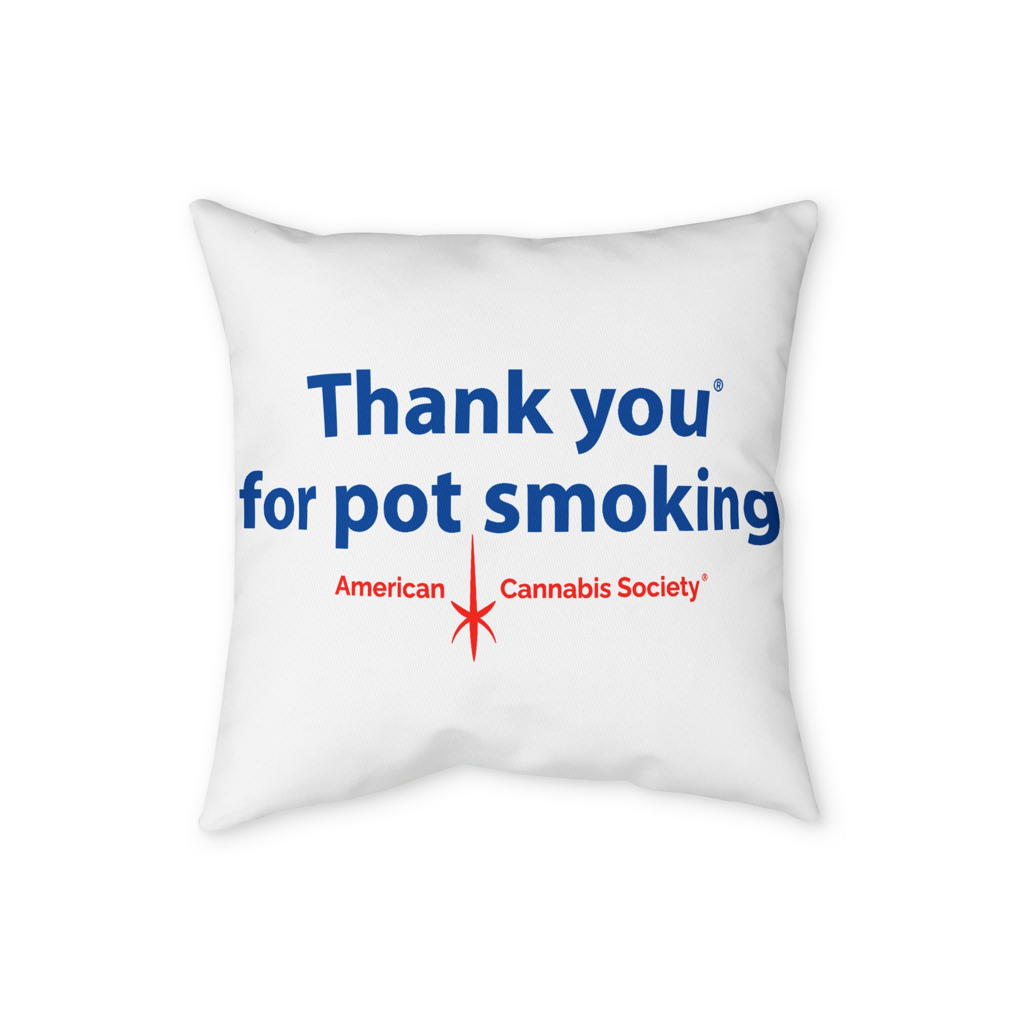Thank You For Pot Smoking® Poly Twill Pillowcase – 14" x 14"