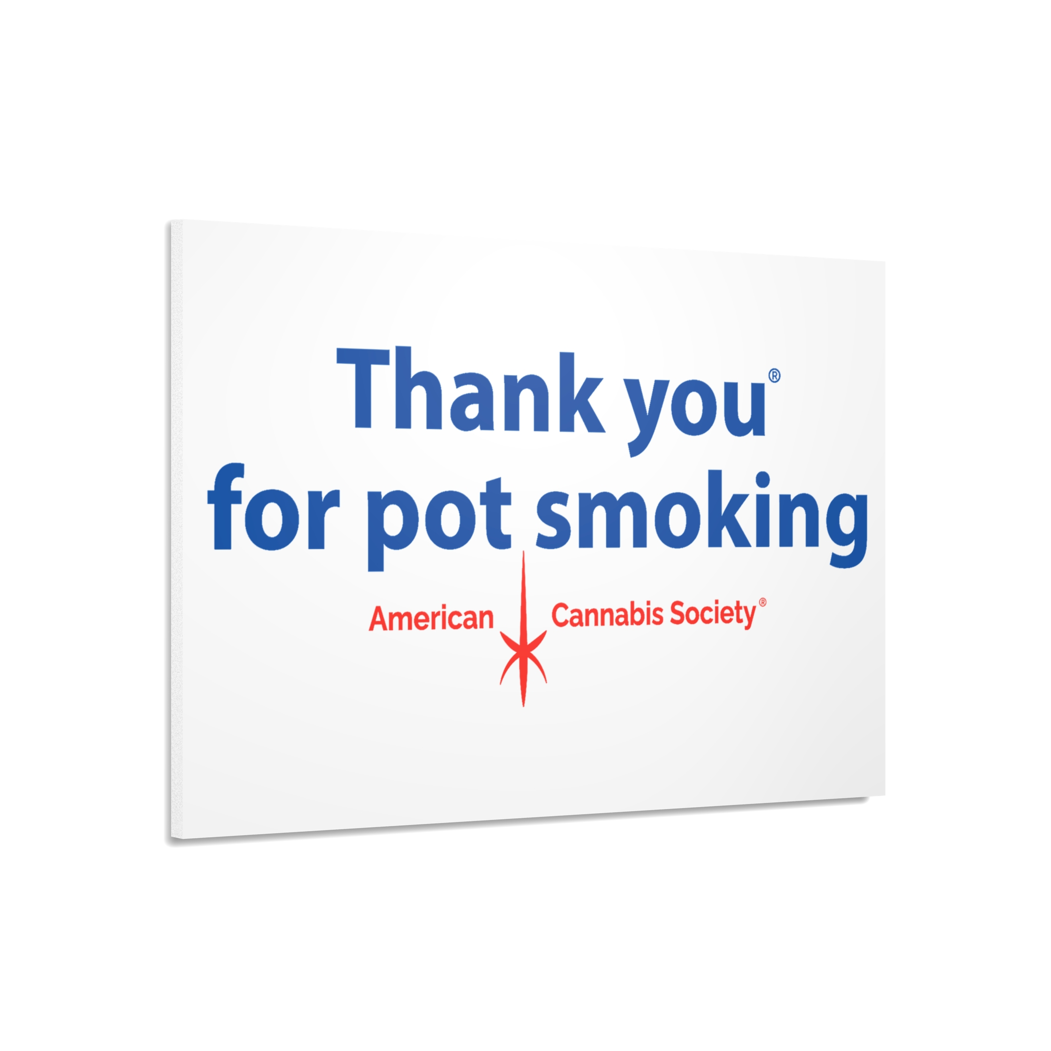 Thank You For Pot Smoking® Foam Board Sign – view 1