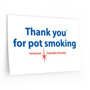Thank You For Pot Smoking® Wall Decal — American Cannabis Society® Reusable Wall Sign