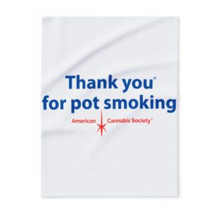 Thank You For Pot Smoking® Arctic Fleece Blanket – 30'' × 40''