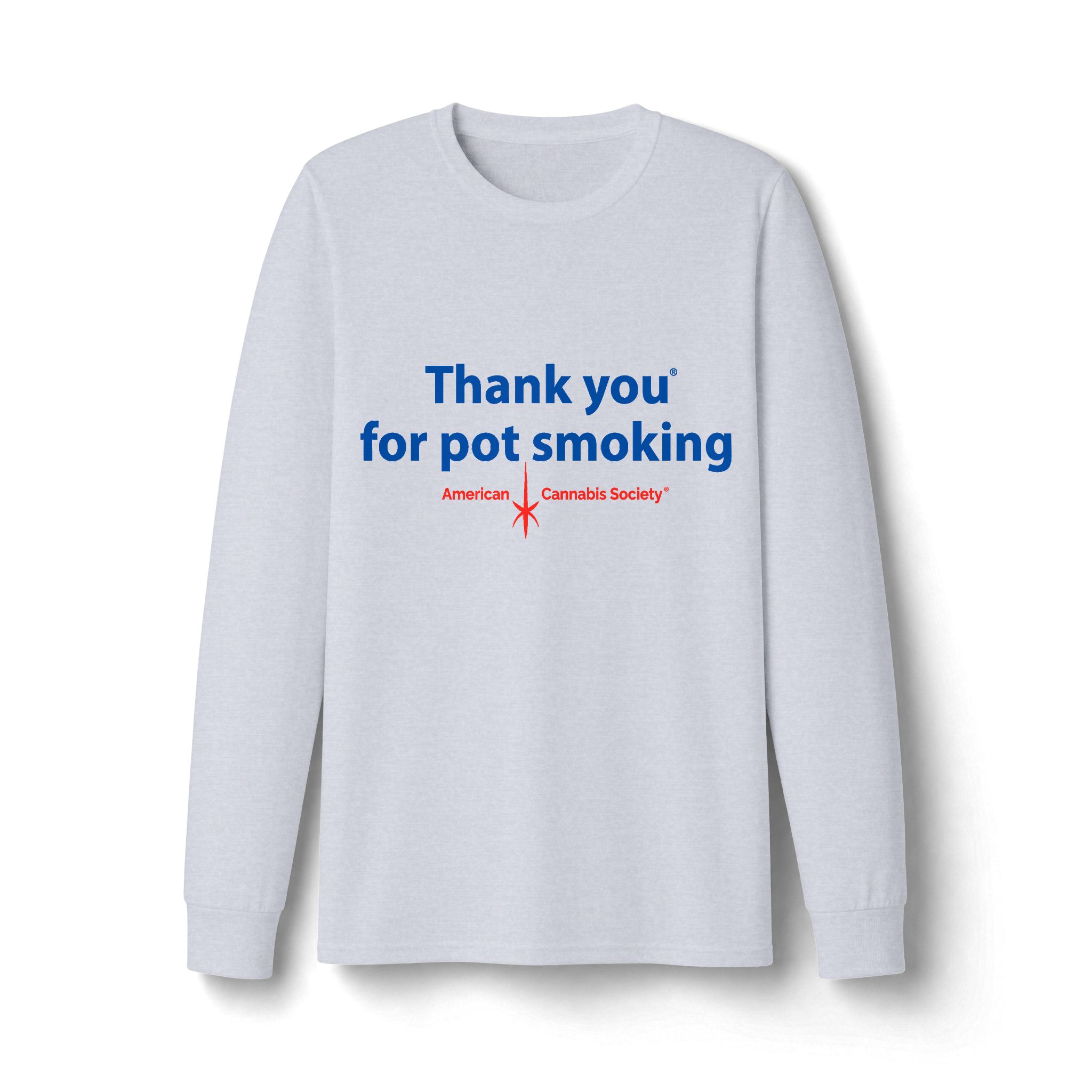 Thank You For Pot Smoking® Moisture-Wicking Long Sleeve Tee – Ash