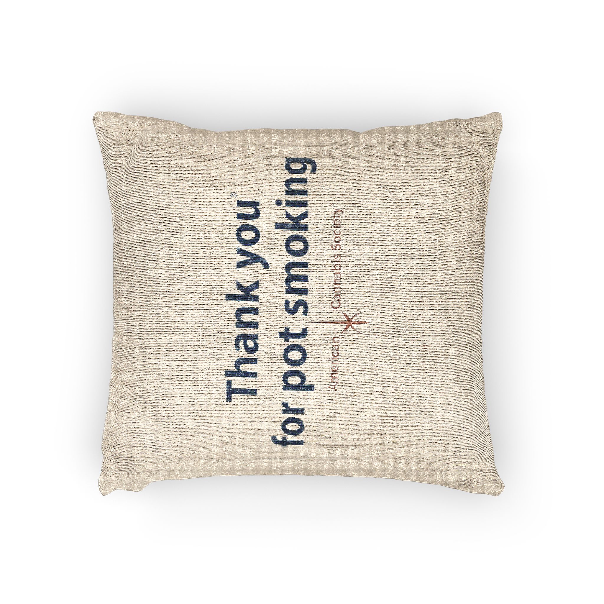 Thank You For Pot Smoking® Woven Pillow – view 2