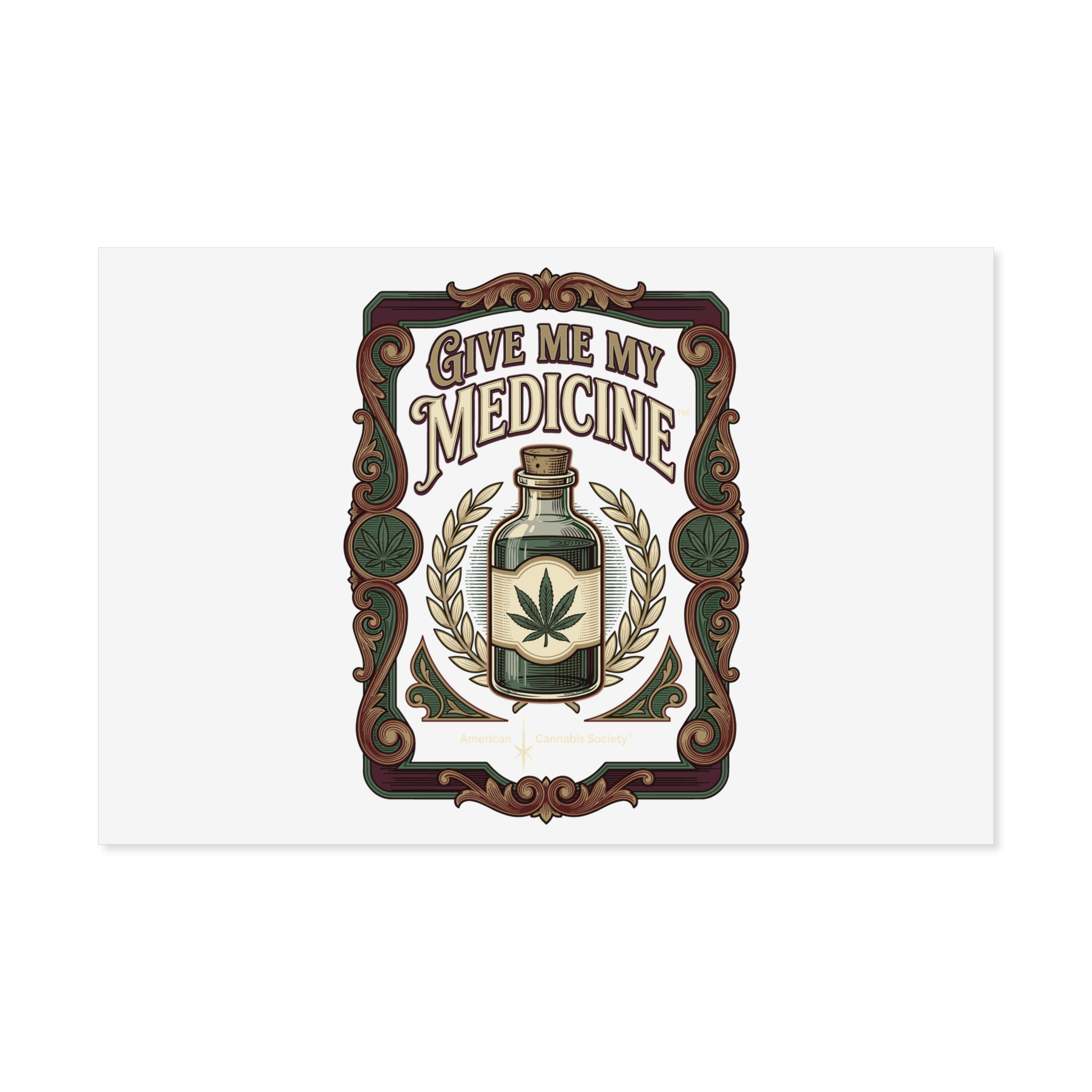 Give Me My Medicine™ Uncoated Poster – 36" x 24" (Horizontal)