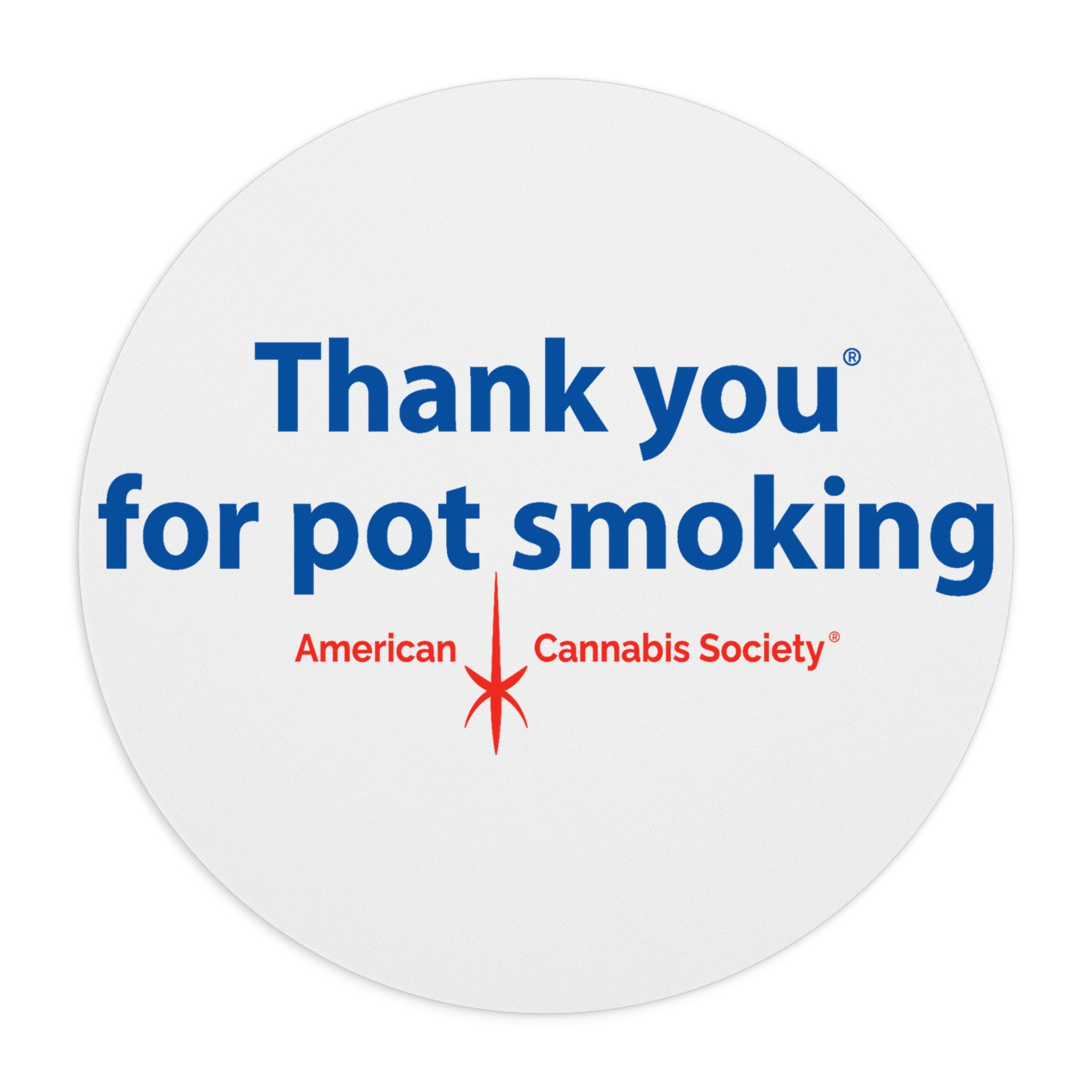 Thank You For Pot Smoking® Mouse Pad — American Cannabis Society® Round or Rectangle Desk Pad - Image 5