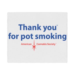 Thank You For Pot Smoking® Woven-Style Coverlet – 104″ x 88″ (King)