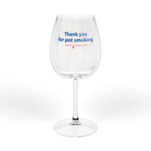 Thank You For Pot Smoking® Wine Glass – 12oz