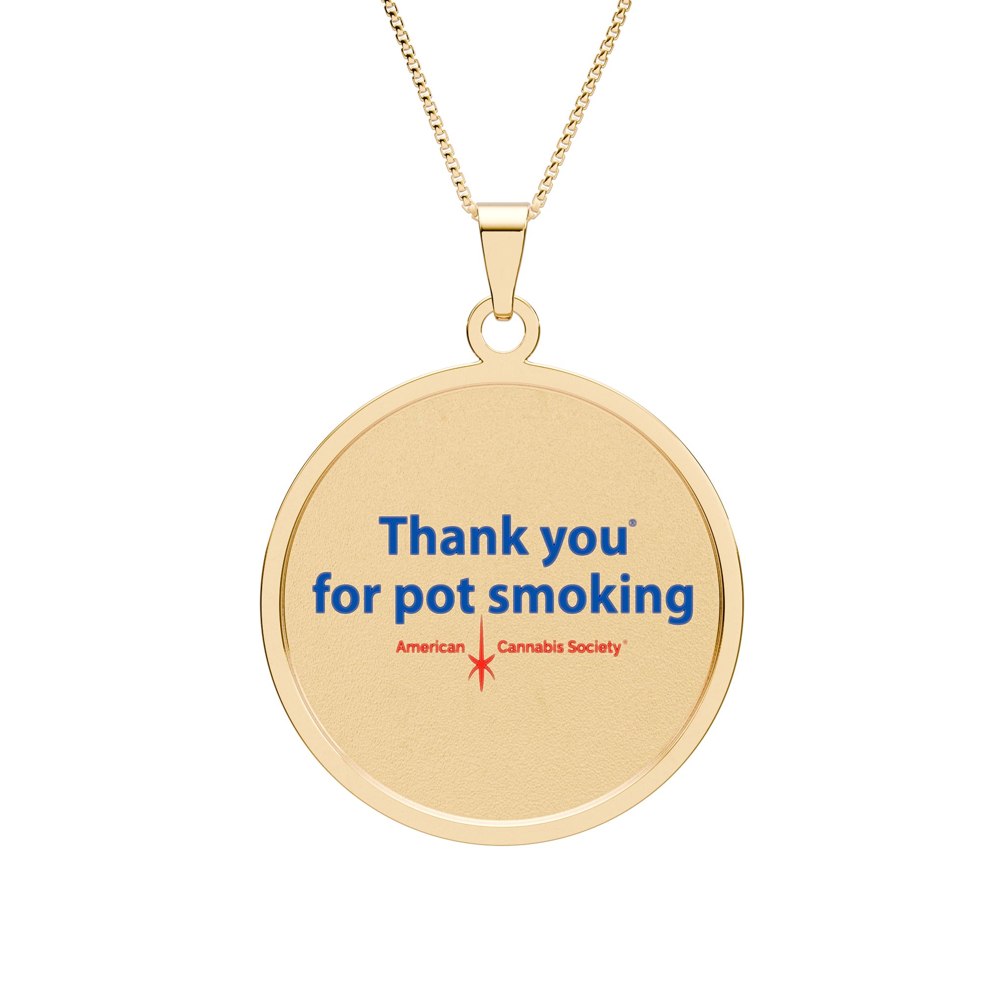 Thank You For Pot Smoking® Round Pendant Necklace – Gold Plated
