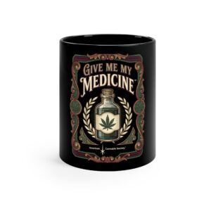 Give Me My Medicine™ Black Coffee Mug, 11oz – Black