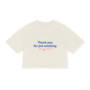 Thank You For Pot Smoking® Women's Faded Crop Tee – Faded Bone
