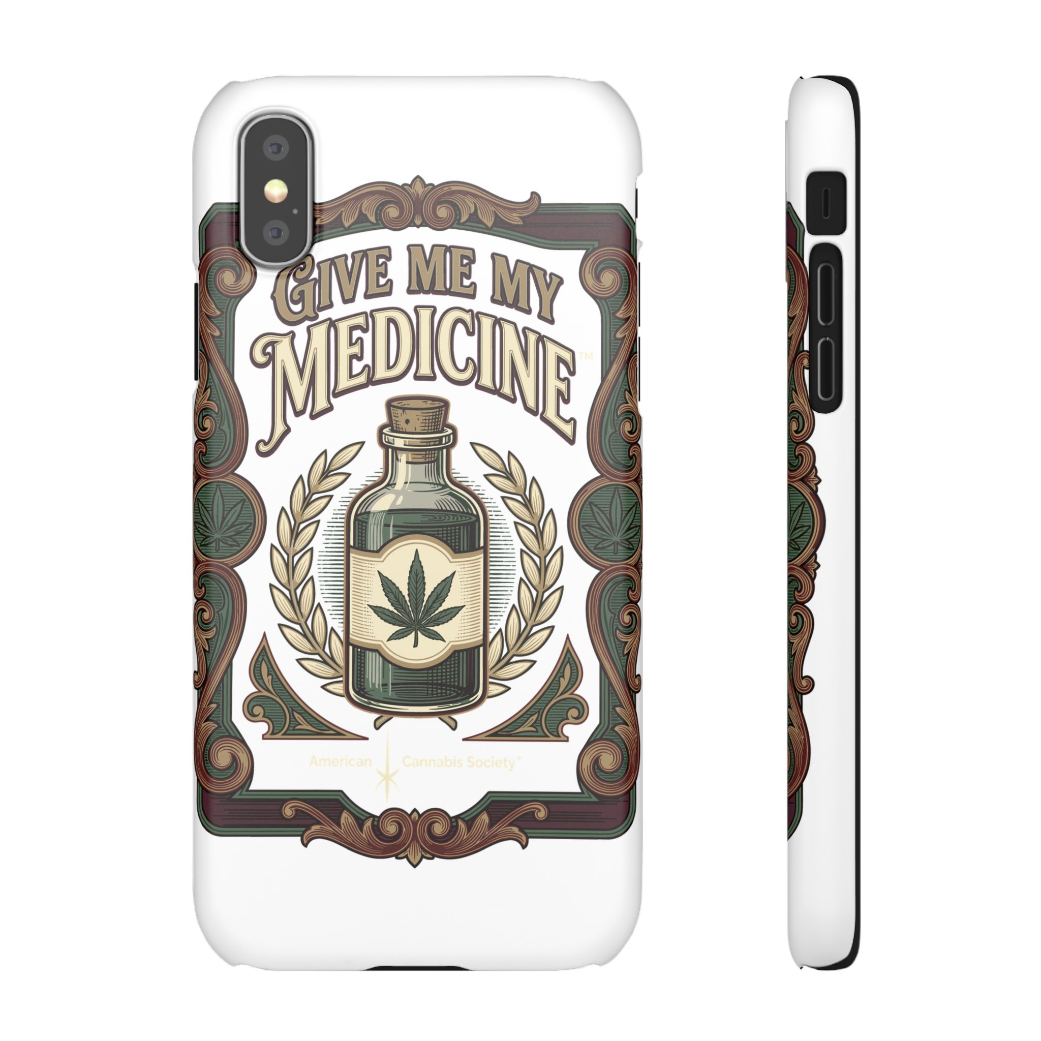 Give Me My Medicine™ Snap Phone Case – iPhone XS