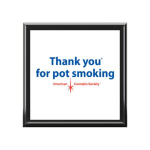 Thank You For Pot Smoking® Jewelry Box – Ebony Black