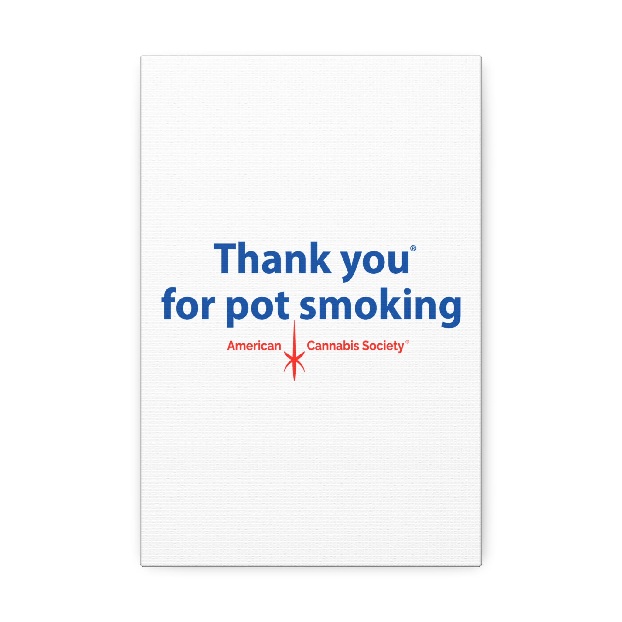 Thank You For Pot Smoking® Canvas Print 1.5″ – 8" x 12" (Vertical), 1.5"