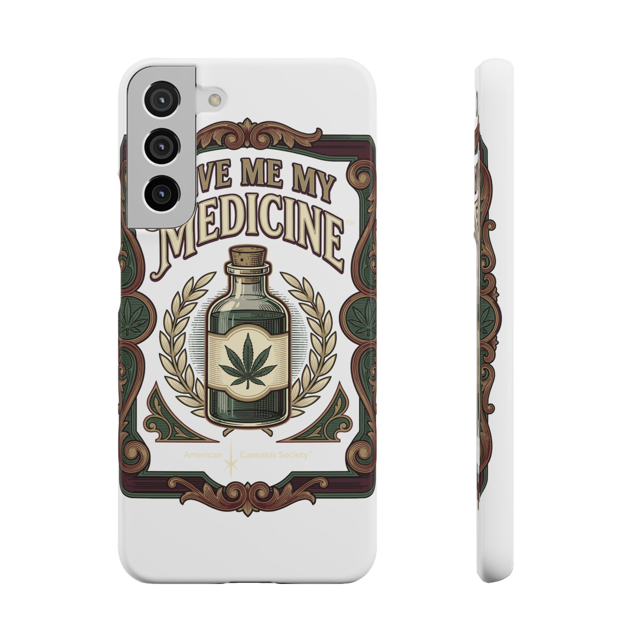 Give Me My Medicine™ Snap Phone Case – Samsung Galaxy S22 Plus