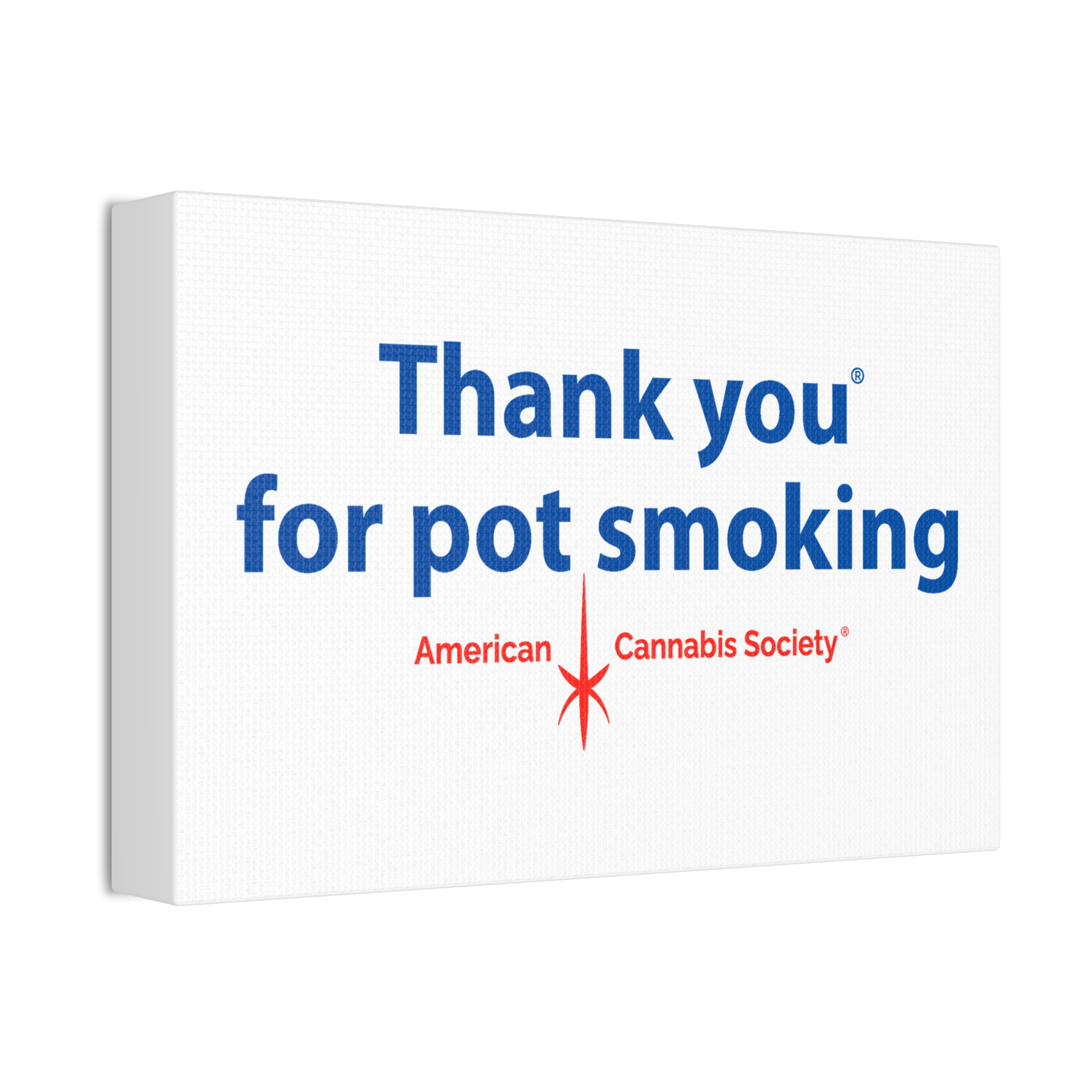Thank You For Pot Smoking® Canvas Print 1.5″ – view 1