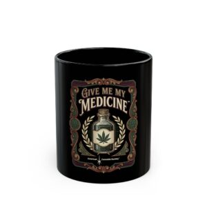 Give Me My Medicine™ Black Mug 11oz & 15oz – 11oz