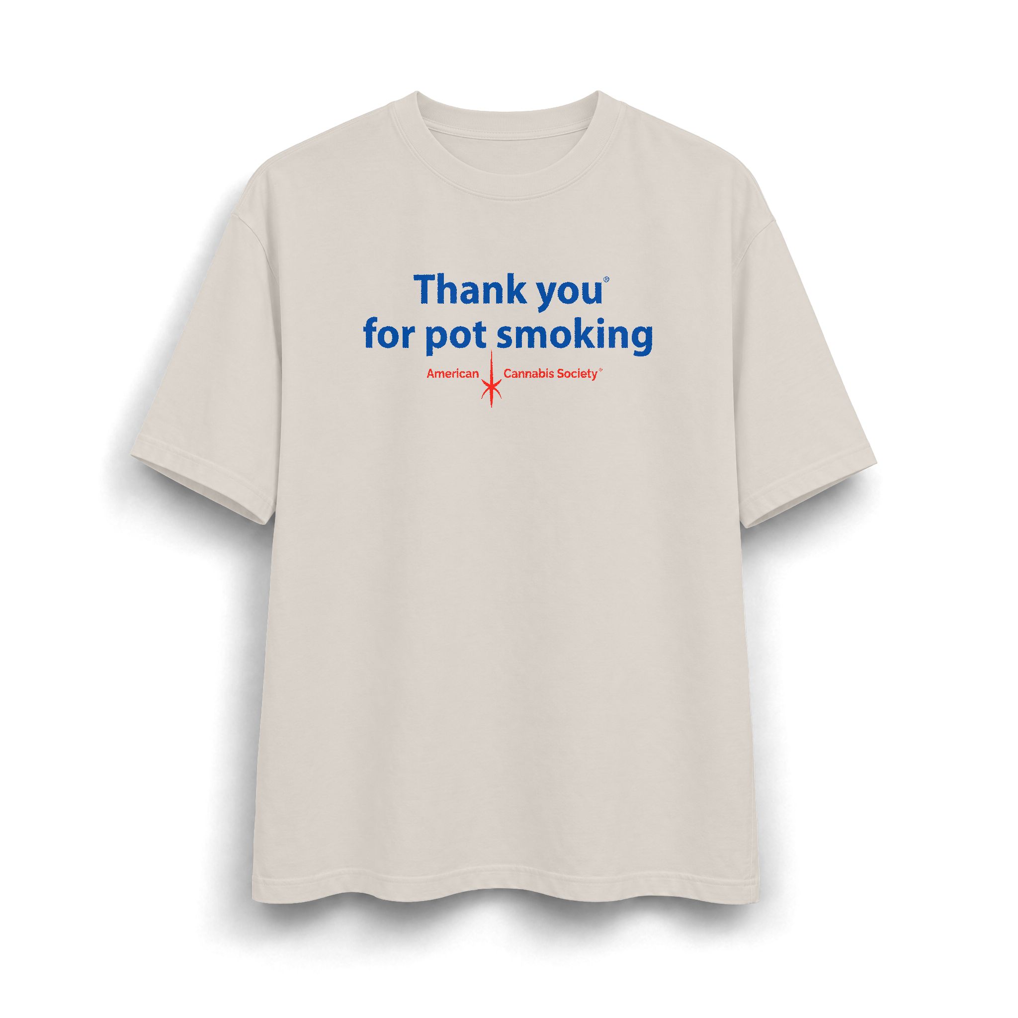 Thank You For Pot Smoking® Max Heavyweight Garment-Dyed Tee in Oatmeal, front with the American Cannabis Society® sign