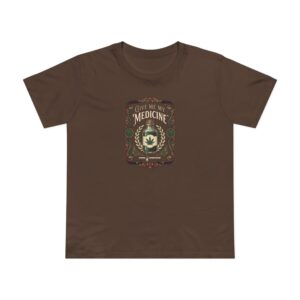 Give Me My Medicine™ Women's Maple Tee – Walnut