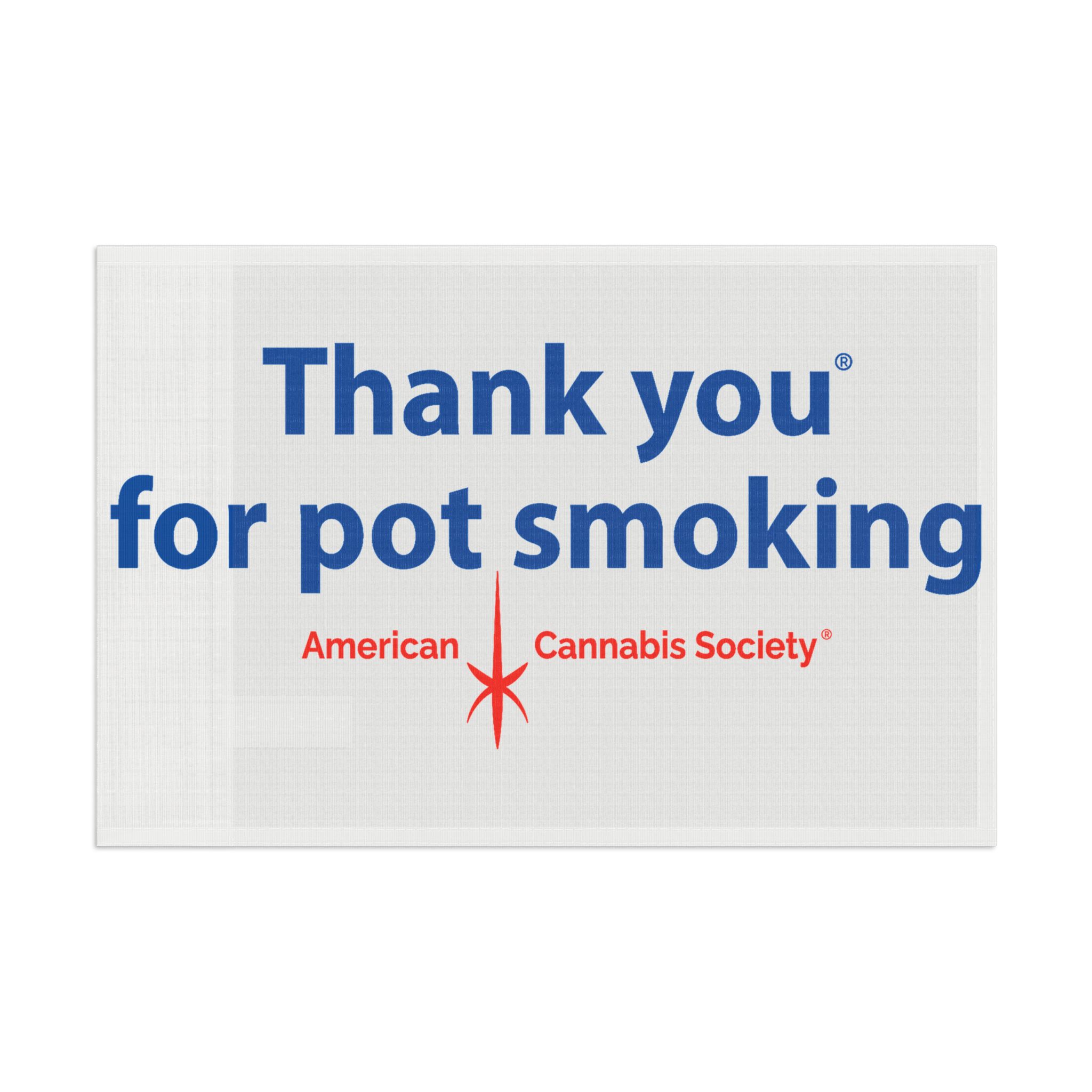 Thank You For Pot Smoking® Flag – 18" x 12"