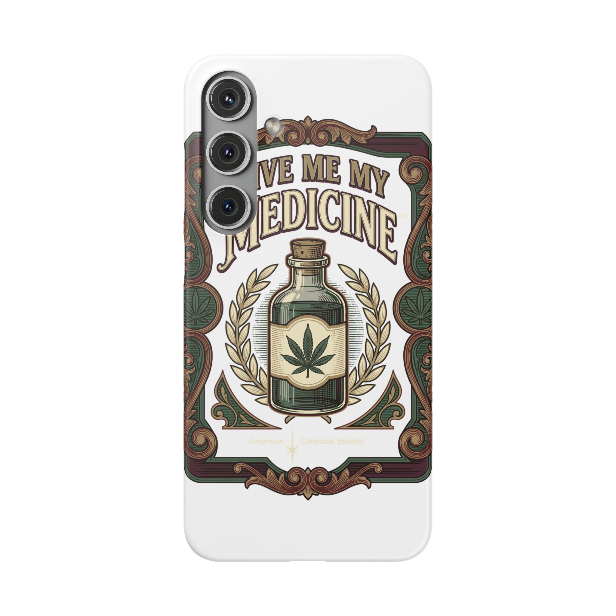 Give Me My Medicine™ Snap Phone Case – Samsung Galaxy S24 Plus