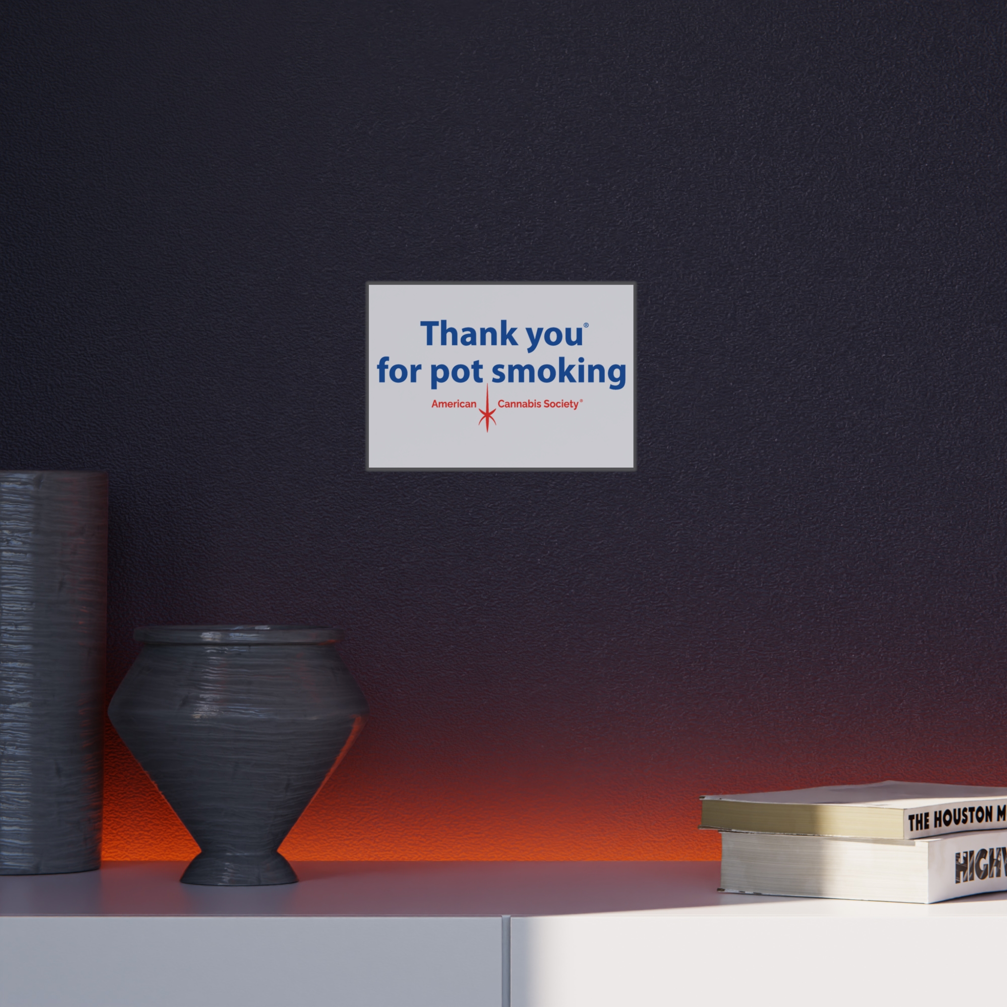 Thank You For Pot Smoking® Foam Board Sign – view 3