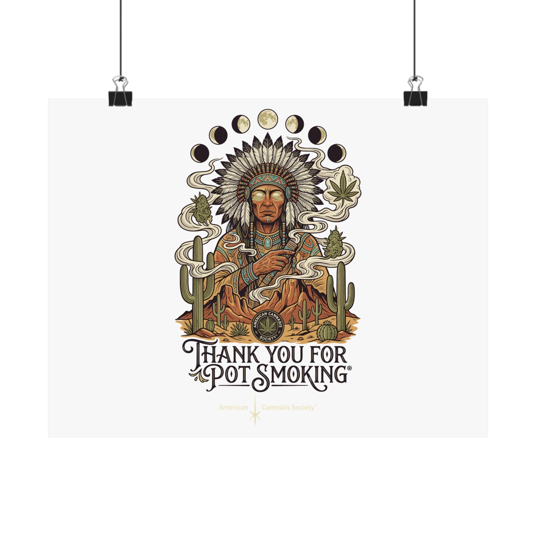 Thank You For Pot Smoking® Desert Chief Matte Horizontal Poster – 13" x 10"