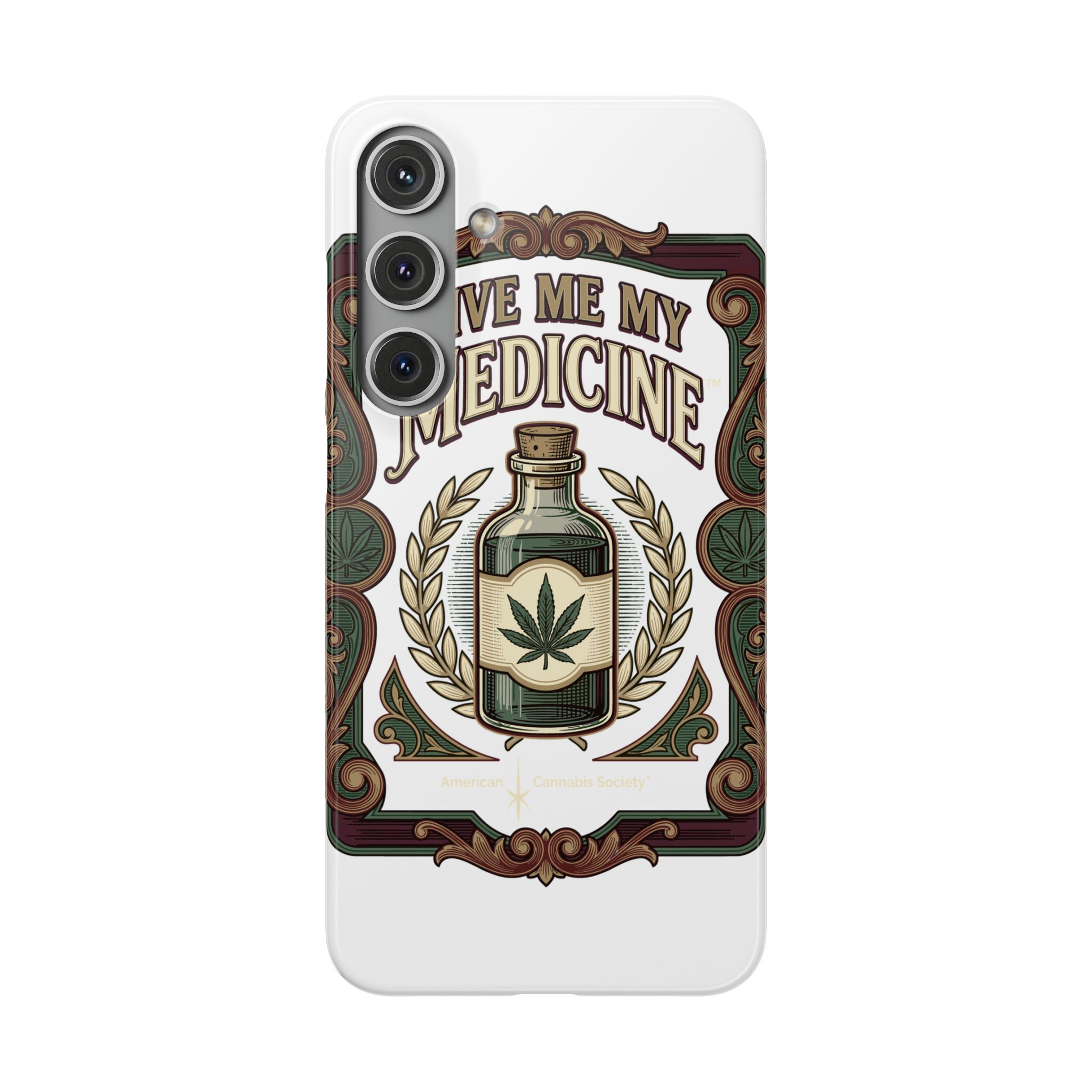 Give Me My Medicine™ Snap Phone Case – Samsung Galaxy S24 Plus