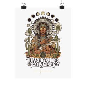 Thank You For Pot Smoking® Desert Chief Matte Vertical Poster – 8" x 10"