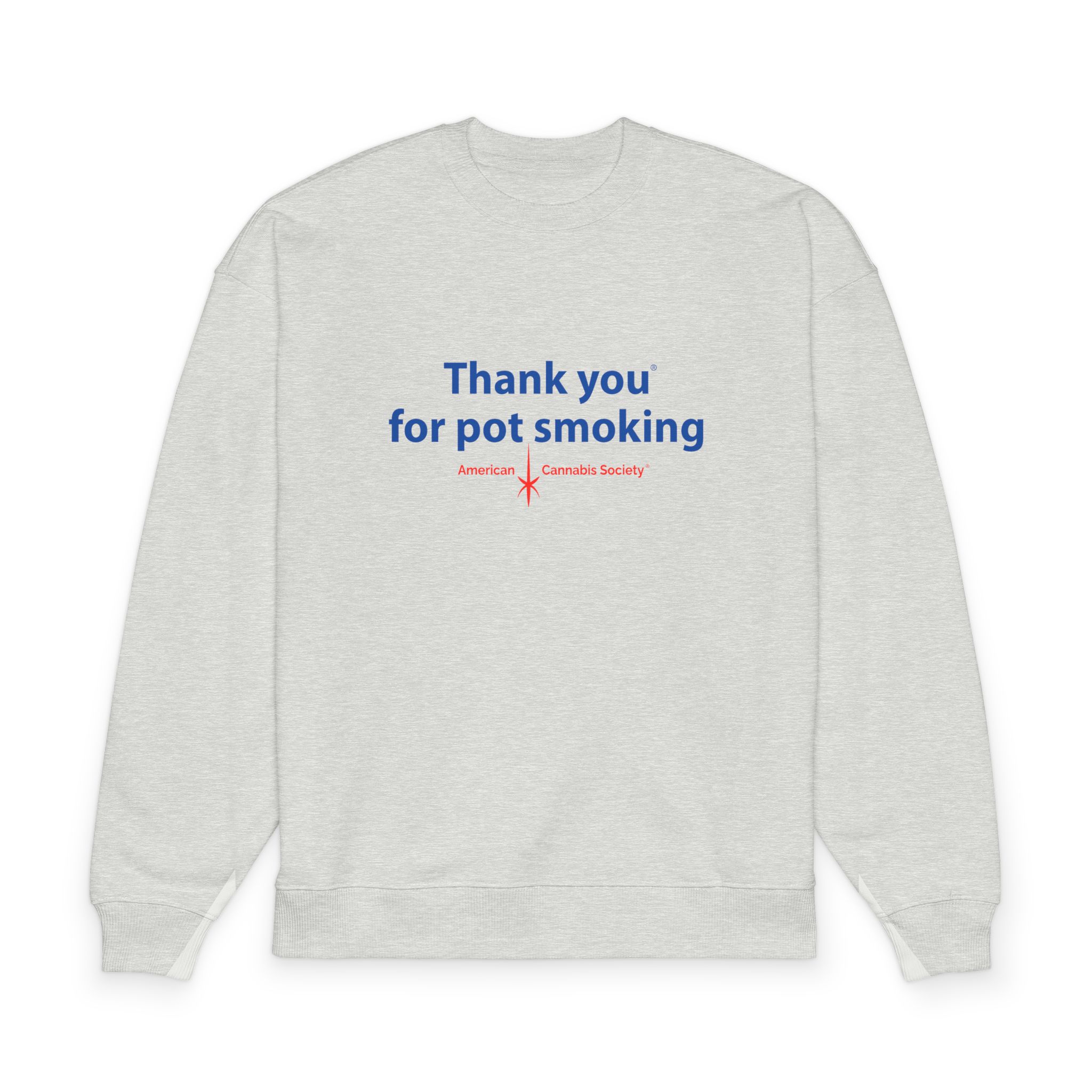 Thank You For Pot Smoking® Oversized Organic Sweatshirt – Heather Grey