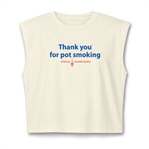 Thank You For Pot Smoking® Women's Garment-Dyed Muscle Tee – Faded Cream