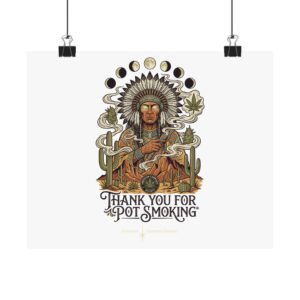 Thank You For Pot Smoking® Desert Chief Matte Horizontal Poster – 10" x 8"