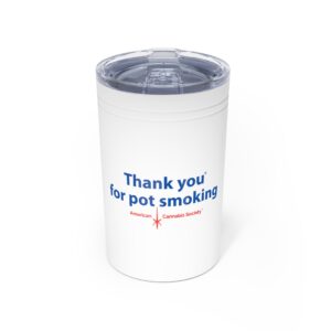 Thank You For Pot Smoking® Insulated Tumbler 11oz – White 11oz