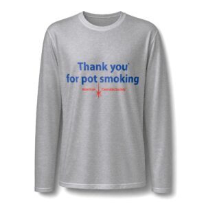 Thank You For Pot Smoking® Performance Long Sleeve Tee – Sport Grey