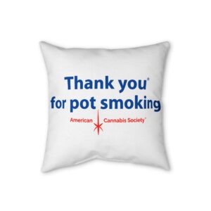 Thank You For Pot Smoking® Faux Linen Pillow – 16" × 16"