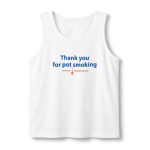 Thank You For Pot Smoking® Cotton Muscle Tank – White