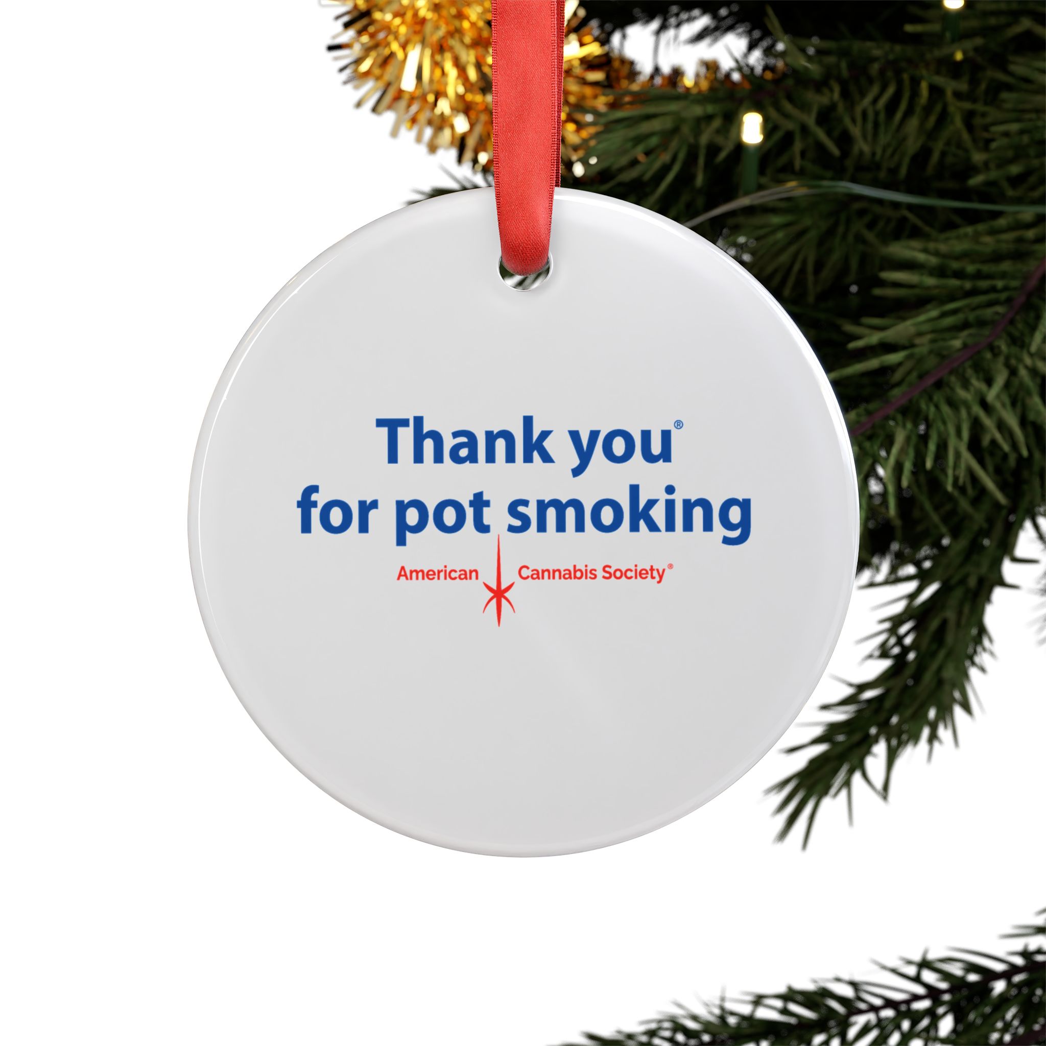 Thank You For Pot Smoking® Acrylic Ornament – view 3