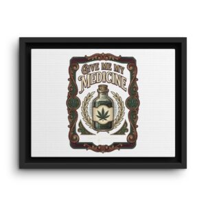Give Me My Medicine™ Framed Matte Canvas — American Cannabis Society®