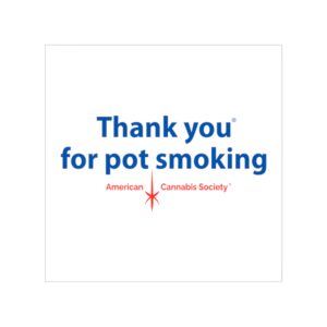 Thank You For Pot Smoking® Clear Square Sticker – 2" × 2", Square, Transparent