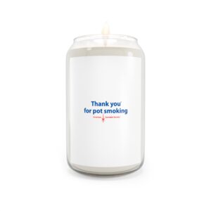 Thank You For Pot Smoking® Soy Candle 13.75oz – 13.75oz, Comfort Spice
