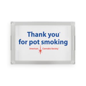 Thank You For Pot Smoking® Acrylic Serving Tray – 11" x 17", Clear