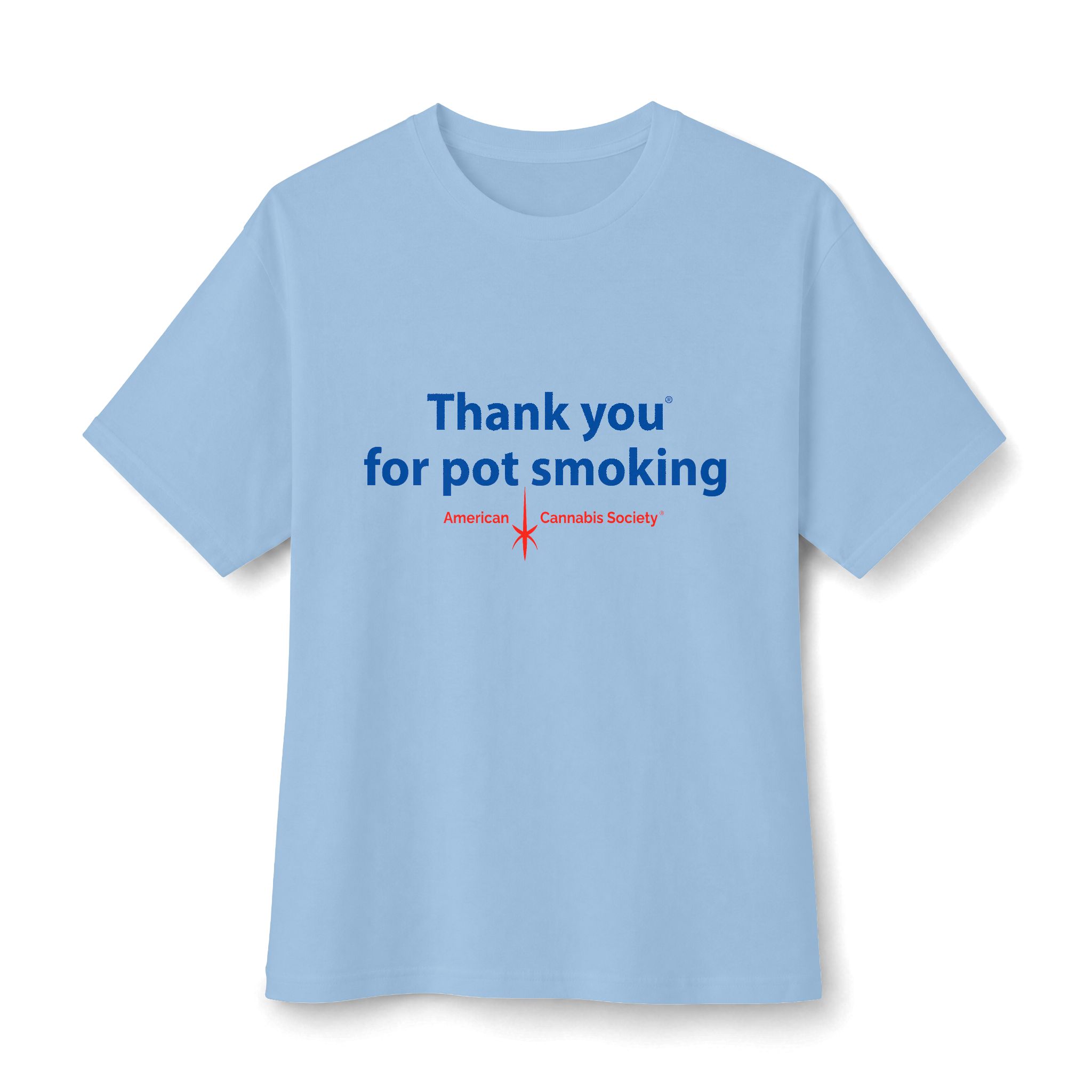 Thank You For Pot Smoking® Easy Cotton Tee – Ice Blue