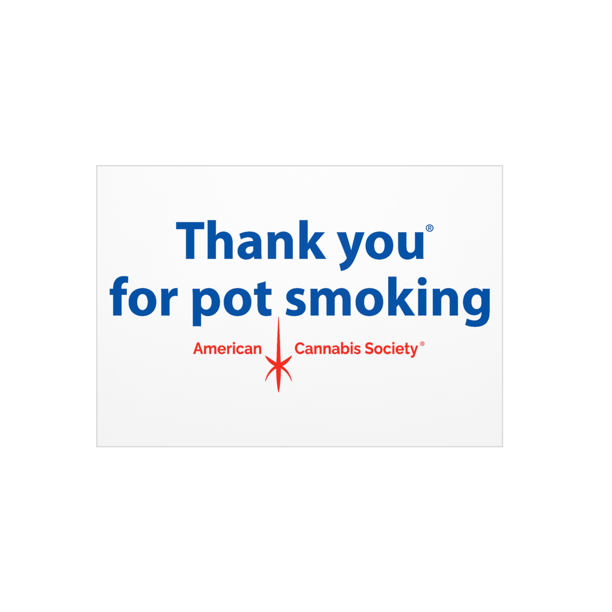 Thank You For Pot Smoking® Foam Board Sign – 7" x 5" (Horizontal), 0.19''
