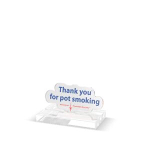 Thank You For Pot Smoking® Acrylic Standee