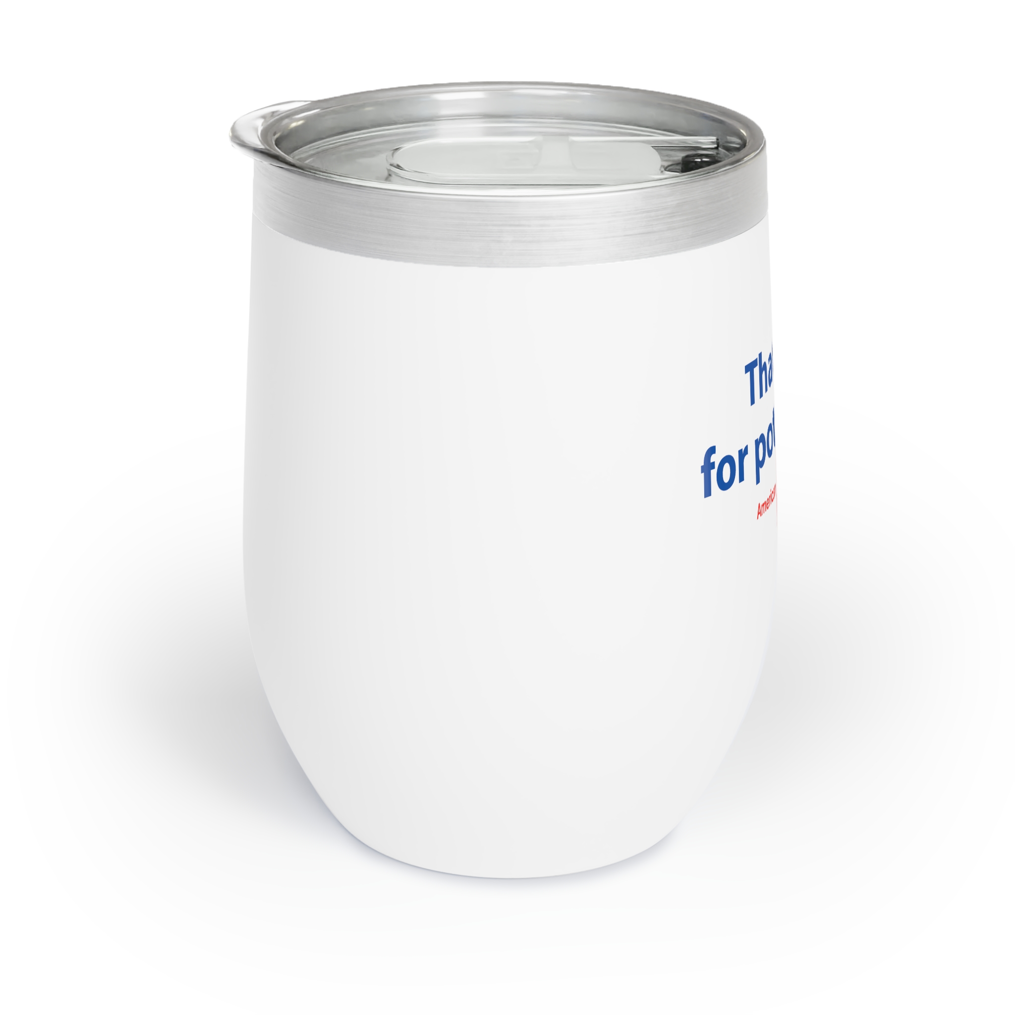 Thank You For Pot Smoking® Wine Tumbler 12oz – view 4