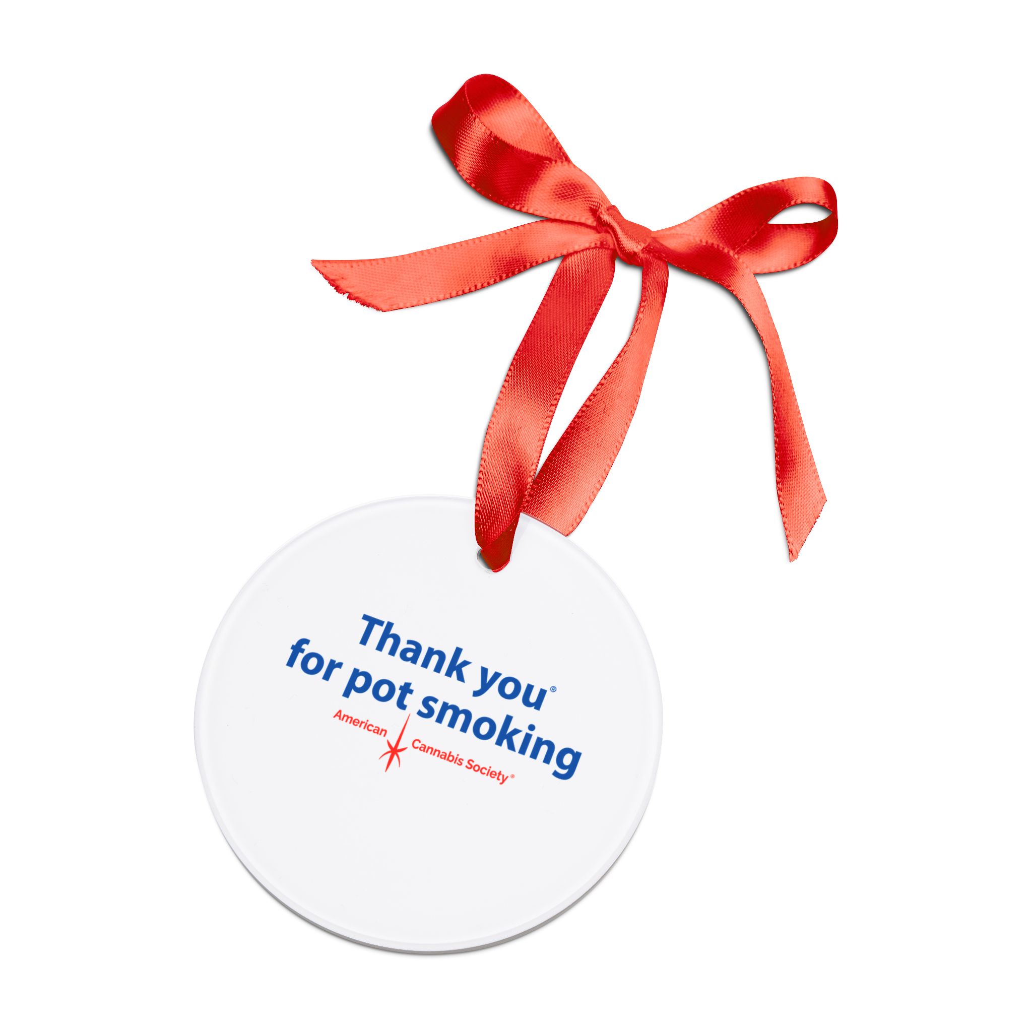 Thank You For Pot Smoking® Acrylic Ornament – view 2