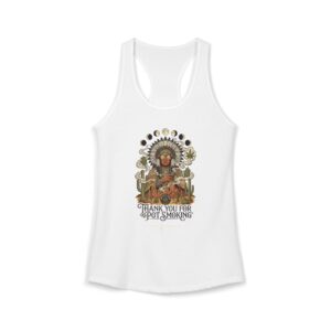 Thank You For Pot Smoking® Desert Chief Women's Racerback Tank – Solid White