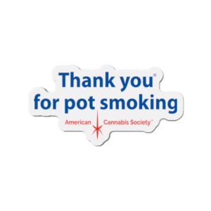 Thank You For Pot Smoking® Die-Cut Magnet – 2" x 2", Die-Cut, 1 pc
