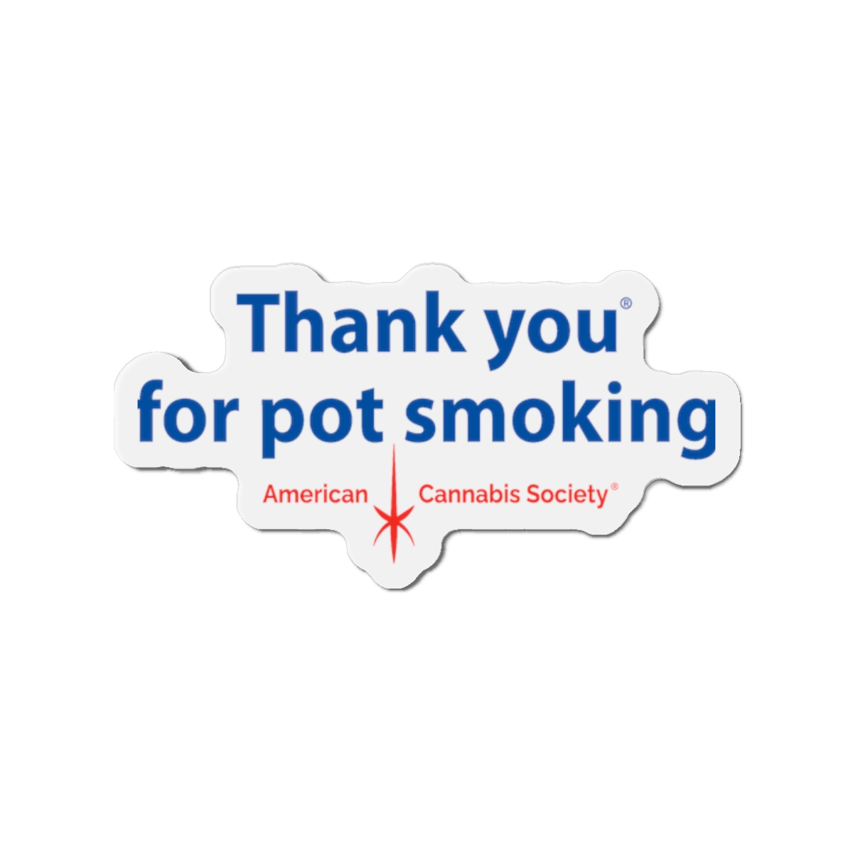 Thank You For Pot Smoking® Die-Cut Magnet – 2" x 2", Die-Cut, 1 pc