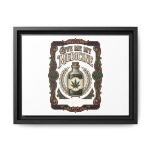 Give Me My Medicine™ Framed Matte Canvas – Black